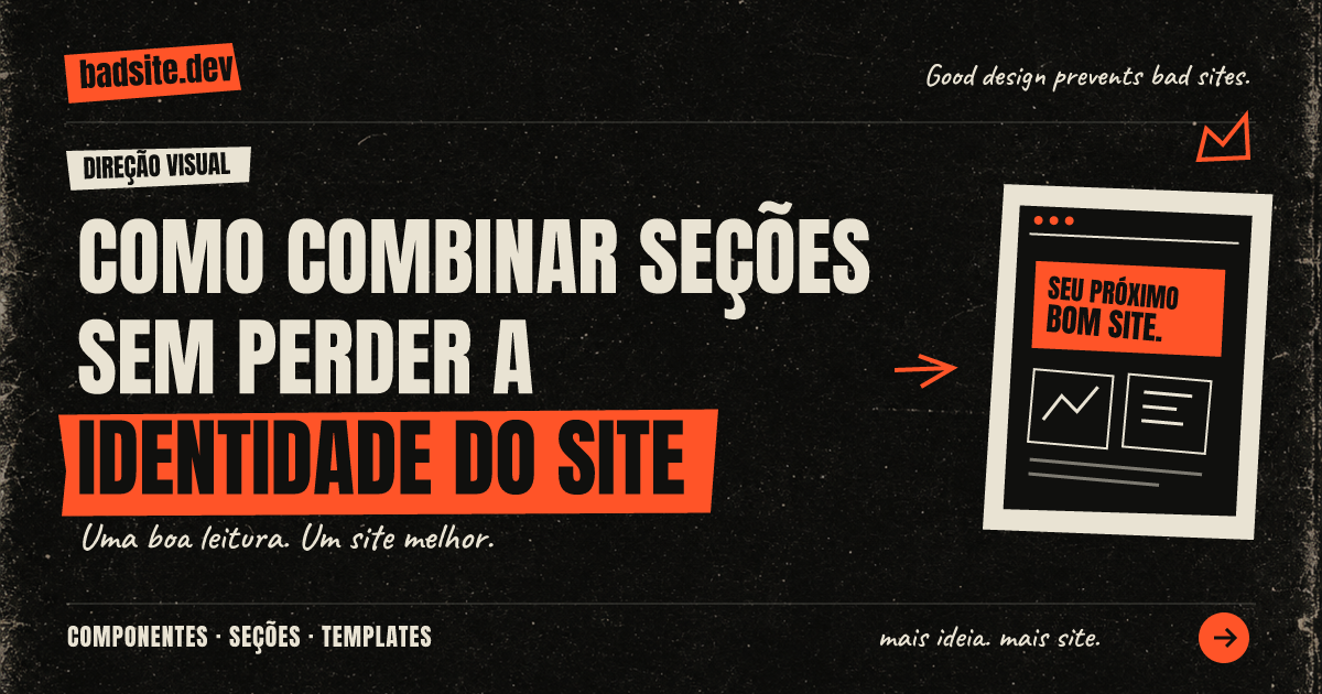 Colagem editorial Badsite sobre combinar seções com identidade visual.